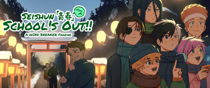 Seishun: A Wind Breaker Zine Vol 2 School&#39;s Out!!*